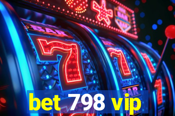 bet 798 vip